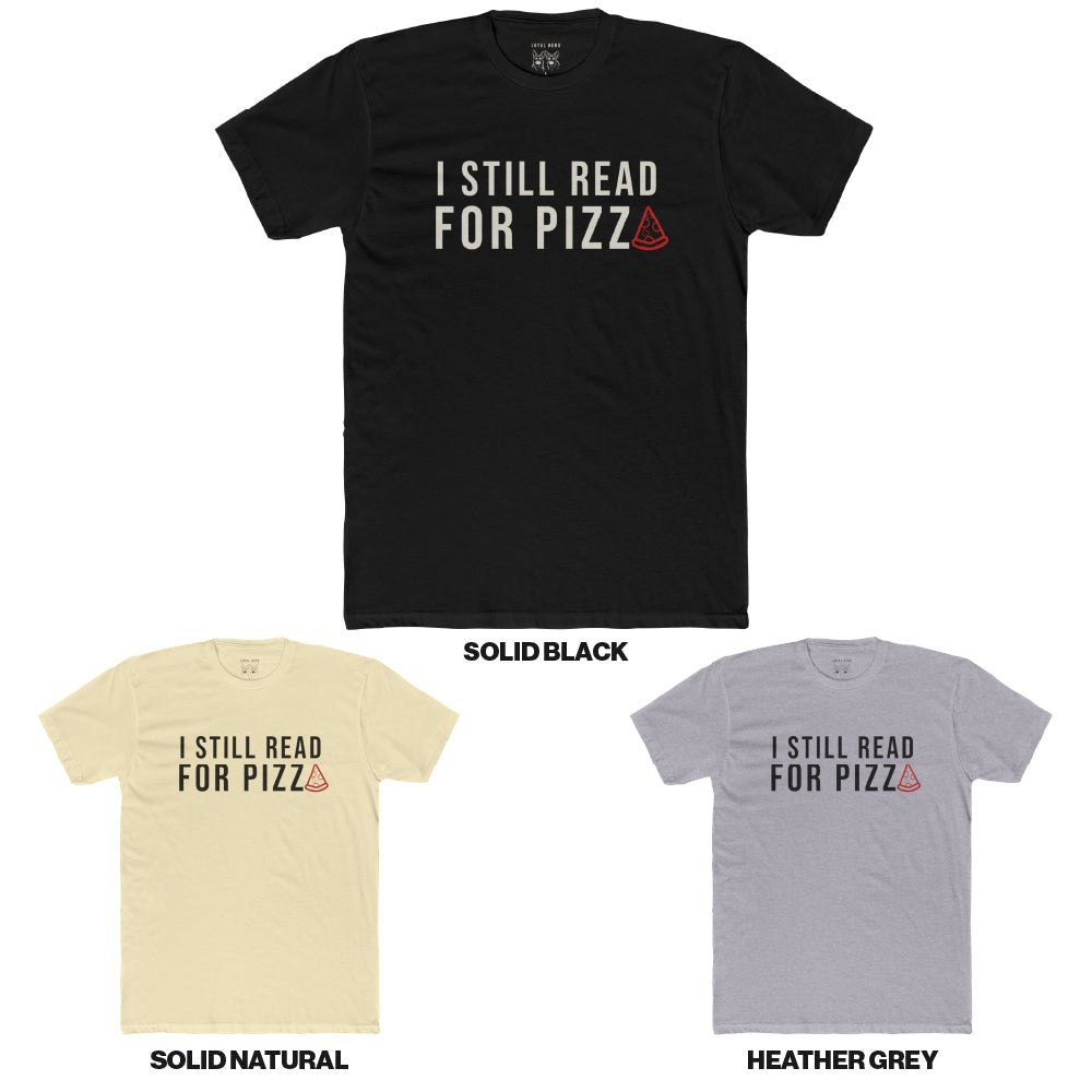 I Still Read for Pizza — Shepherd Approved Graphic Tee by Loyal Herd - Loyal HerdT-Shirt