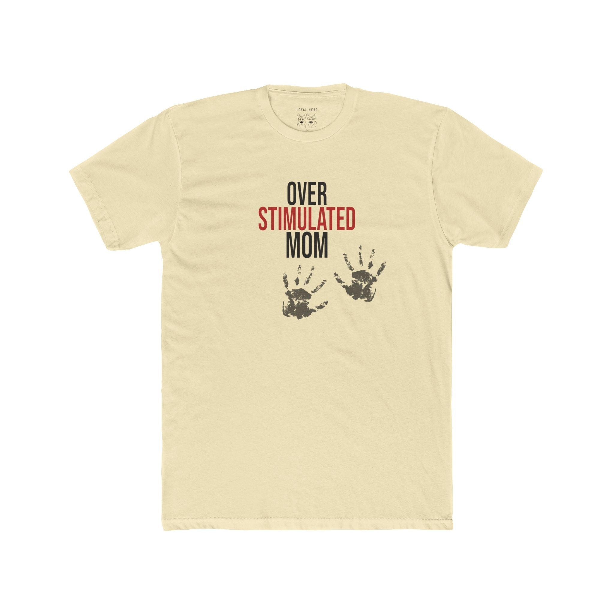 Over Stimulated Mom — Shepherd Approved Graphic Tee - Loyal HerdT-Shirt