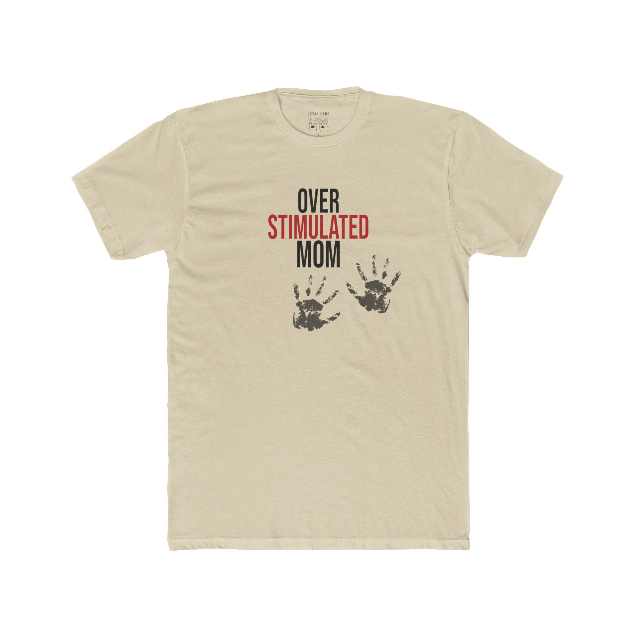 Over Stimulated Mom — Shepherd Approved Graphic Tee - Loyal HerdT-Shirt