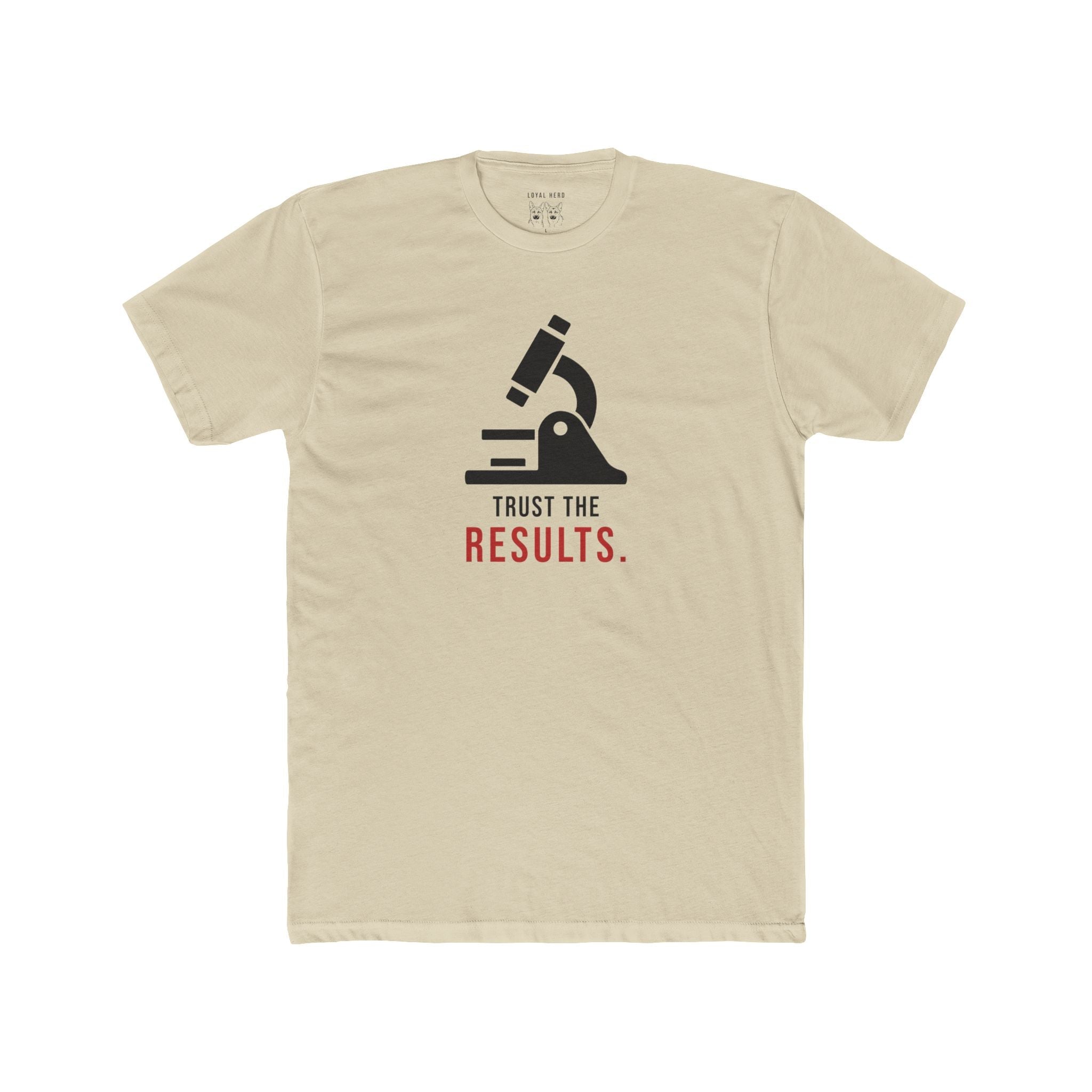 Trust the Results — Shepherd Approved Graphic Tee by Loyal Herd - Loyal HerdT-Shirt